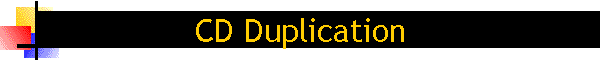 CD Duplication